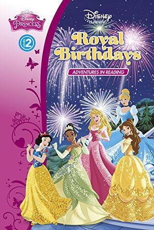 Download Princess: Royal Birthdays (Adventures in Reading, Level 2) (Disney Learning) - Scholastic Inc. file in PDF