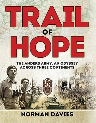 Read Trail of Hope: The Anders Army, An Odyssey Across Three Continents - Norman Davies file in ePub