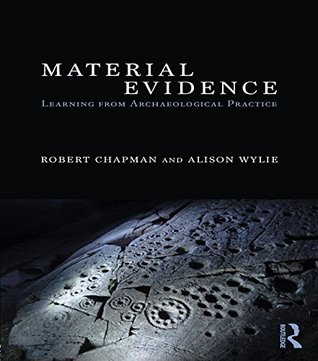 Read Material Evidence: Learning from Archaeological Practice - Robert Chapman file in ePub