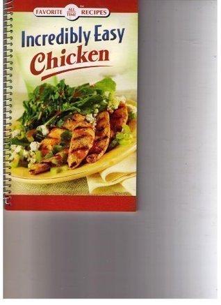 Read Online Incredibly Easy Chicken (Favorite All Time Recipes) - Publications International | ePub