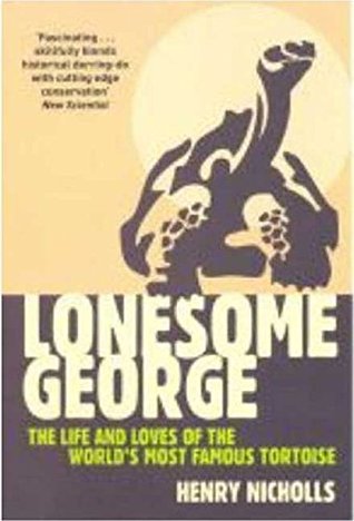 Download Lonesome George: The Life and Loves of a Conservation Icon - Henry Nicholls | ePub