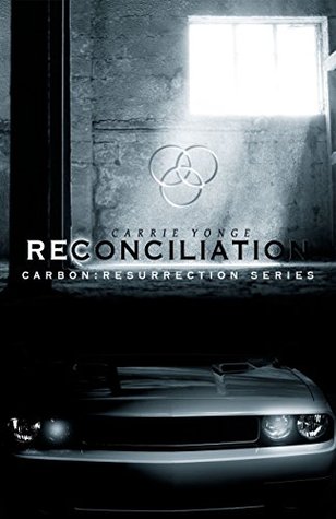 Read Online Reconciliation: Carbon VII (Carbon: Resurrection Book 7) - Carrie Yonge file in ePub