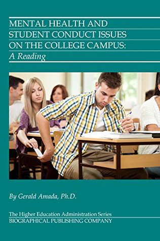 Read Online Mental Health and Student Conduct Issues on the College Campus: A Reading - Gerald Amada | ePub