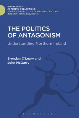 Full Download The Politics of Antagonism: Understanding Northern Ireland - Brendan O'Leary file in ePub