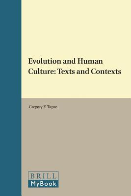 Read Evolution and Human Culture: Texts and Contexts - Gregory F. Tague | ePub