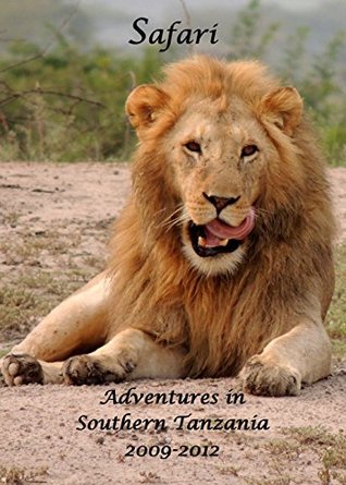 Read Safari Adventures in Southern Tanzania 2009-2012 - Mary Berry | PDF