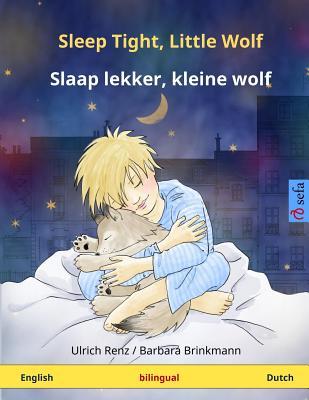 Download Sleep Tight, Little Wolf - Slaap Lekker, Kleine Wolf. Bilingual Children's Book (English - Dutch) - Ulrich Renz | ePub