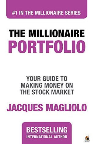 Download The Millionaire Portfolio: Your guide to making money on the stock market - Jacques Magliolo file in PDF