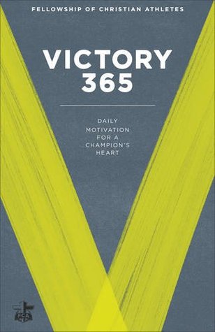 Read Victory 365: Daily Motivation for a Champion's Heart - Baker Books | ePub