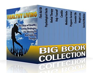 Download Healthy Living Big Book Collection: 365 Days of Healthy Living Strategies For Staying Fit And Looking Younger: (Health, Weight Loss Programs, Weight Loss  (Natural Health & Natural Cures Series) - Micheal Dane file in PDF