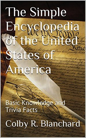 Download The Simple Encyclopedia of the United States of America: Basic Knowledge and Trivia Facts - Colby R. Blanchard | ePub