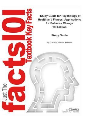 Full Download Psychology of Health and Fitness, Applications for Behavior Change: Psychology, Psychology - Cram101 Textbook Reviews file in ePub