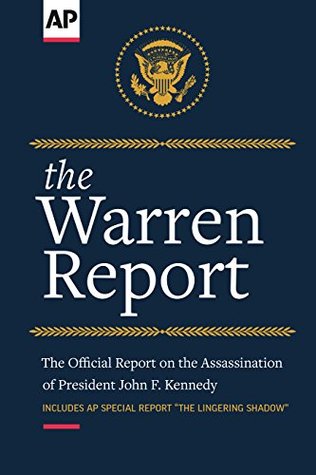 Full Download The Warren Report: The Official Report on the Assassination of President John F. Kennedy - The Associated Press file in PDF