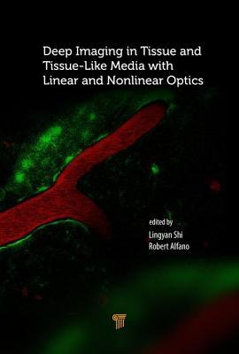 Download Deep Imaging in Tissue and Biomedical Materials: Using Linear and Nonlinear Optical Methods - Lingyan Shi | PDF