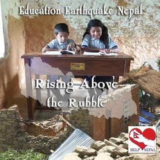 Read Rising Above the Rubble: Education Earthquake Nepal - Christie Lyons | ePub