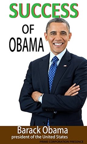 Full Download SUCCESS OF OBAMA: Was Barack Obama a Successful President? - RK RAJI file in ePub