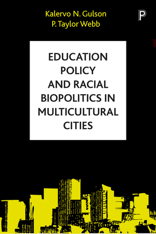 Download Education Policy and Racial Biopolitics in Multicultural Cities - Kalervo N. Gulson file in PDF