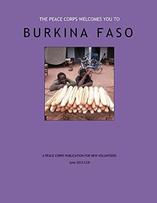 Read Online Burkina Faso - A Peace Corps Publication For New Volunteers - Peace Corps | ePub