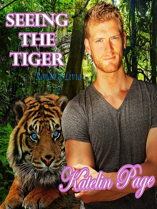 Download Seeing the Tiger (Meeting the Tiger: Ronan and Livia: Two of Four) - Katelin Page file in PDF