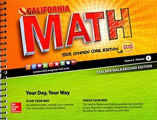 Full Download California Math - Your Common Core Edition Course 2 Vol. 1 Teacher Walkaround Edition - McGraw-Hill Companies, Inc. | PDF