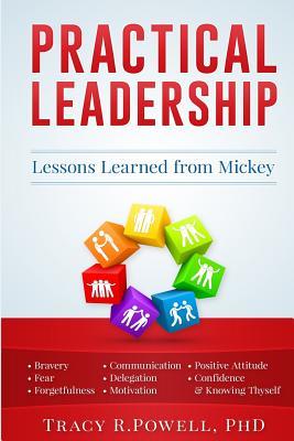 Full Download Practical Leadership: Lessons Learned from Mickey - Tracy R. Powell | ePub