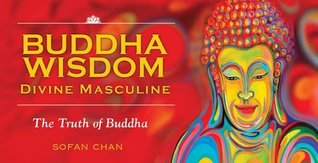 Download Buddha Wisdom Cards: Divine Masculine: The Truth of Buddha - Sofan Chan file in ePub