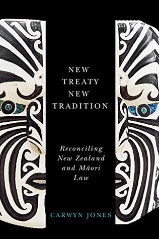 Full Download New Treaty, New Tradition: Reconciling New Zealand and Maori Law - Carwyn Jones file in PDF