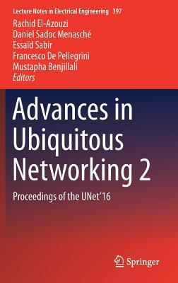 Download Advances in Ubiquitous Networking 2: Proceedings of the Unet 16 - Rachid El-Azouzi file in ePub