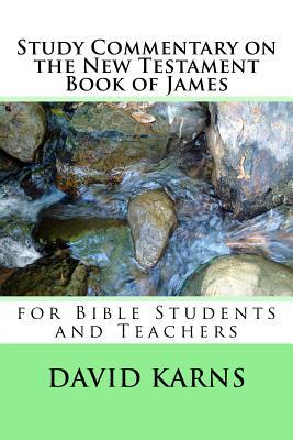 Read Study Commentary on the New Testament Book of James - David A Karns | PDF