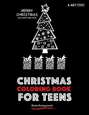 Read Online Christmas Coloring Book for Teens: Black Background - Art Therapy Coloring | ePub