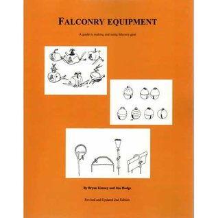 Full Download Falconry Equipment- A guide to making and using falconry gear - Bryan Kimsey file in PDF