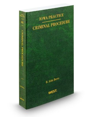 Read Criminal Procedure, 2010 ed. (Vol. 4A, Iowa Practice Series) - B. Burns file in ePub