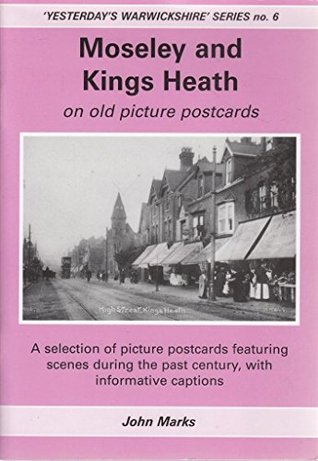 Full Download Moseley and Kings Heath on Old Picture Postcards (Yesterday's Warwickshire) - John Marks file in ePub