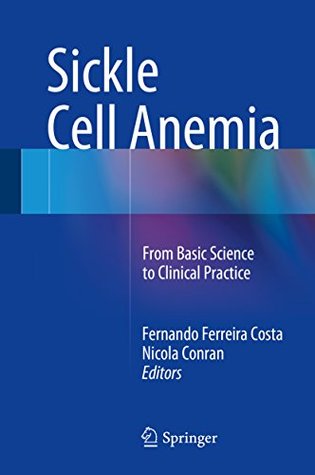 Full Download Sickle Cell Anemia: From Basic Science to Clinical Practice - Fernando Ferreira Costa file in PDF