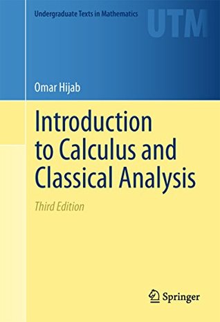 Full Download Introduction to Calculus and Classical Analysis (Undergraduate Texts in Mathematics) - Omar Hijab file in PDF