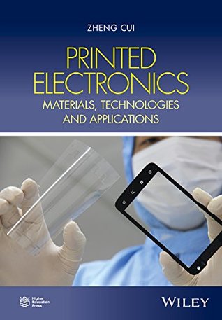 Download Printed Electronics: Materials, Technologies and Applications - Zheng Cui | ePub