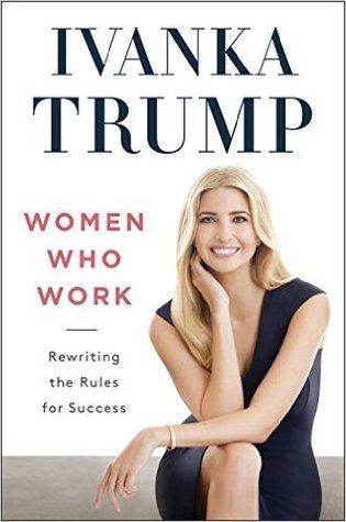 Read Women Who Work: Rewriting the Rules for Success - Ivanka Trump | PDF