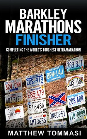 Download Barkley Marathons Finisher: Completing the World's Toughest Ultramarathon - Matthew Tommasi file in ePub