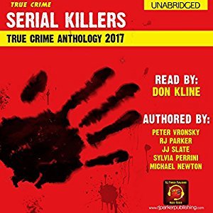 Full Download 2017 Serial Killers True Crime Anthology, Volume IV - R.J. Parker file in PDF