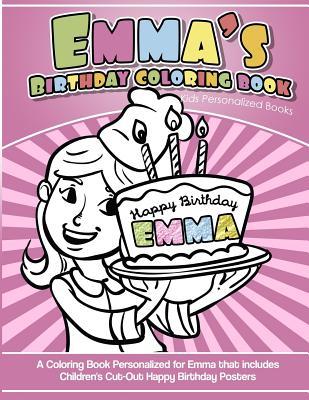 Read Emma's Birthday Coloring Book Kids Personalized Books: A Coloring Book Personalized for Emma - Emma Coloring Books | ePub