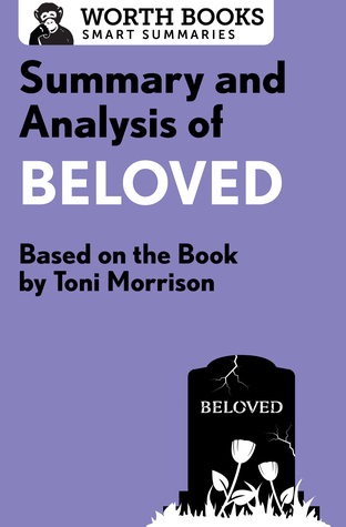 Download Summary and Analysis of Beloved: Based on the Book by Toni Morrison - Worth Books file in PDF