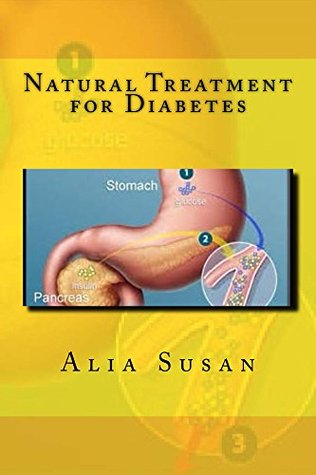 Read Natural Treatment of Diabetes: A complete natural way to cure your diabetes - Alia Susan file in PDF