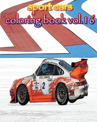 Download Sport Cars: Coloring Book Vol.16: Sketch Coloring Book -  | PDF