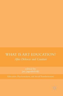 Download What Is Art Education?: After Deleuze and Guattari - J Jagodzinski file in ePub