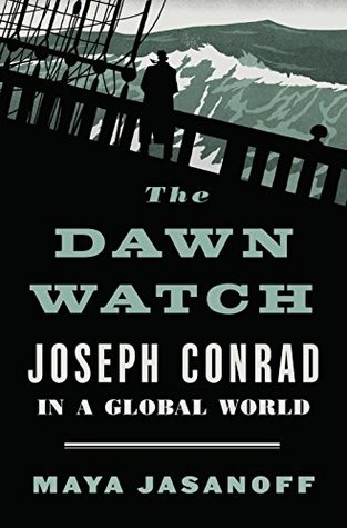 Download The Dawn Watch: Joseph Conrad in a Global World - Maya Jasanoff | PDF