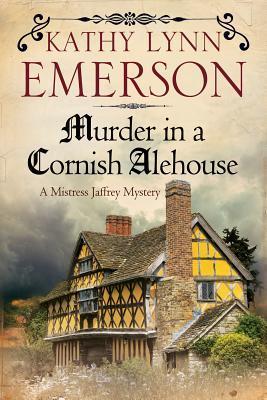 Read Murder in a Cornish Alehouse: An Elizabethan Spy Thriller - Kathy Lynn Emerson | PDF