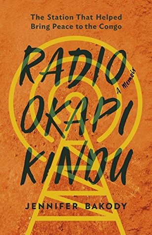 Download Radio Okapi Kindu: The Station that Helped Bring Peace to the Congo - Jennifer Bakody file in ePub