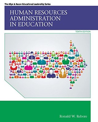 Download Human Resources Administration in Education (Allyn & Bacon Educational Leadership) - Ronald W. Rebore | PDF