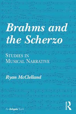 Download Brahms and the Scherzo: Studies in Musical Narrative - Ryan McClelland file in PDF