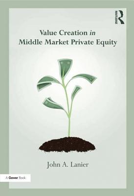 Read Value-Creation in Middle Market Private Equity - John A. Lanier file in PDF